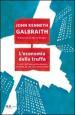 L'economia della truffa. I limiti dell'economia globale, la storia di una crisi annunciata